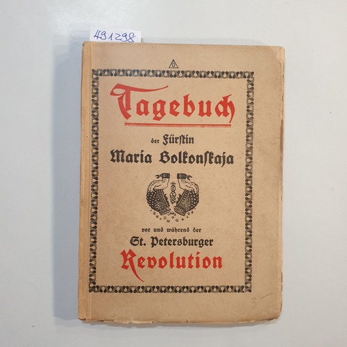 Bolkonskaja, Maria Fuerstin  Tagebuch der fürstin Maria Bolkonskaja vor und während der St. Petersburger revolution 