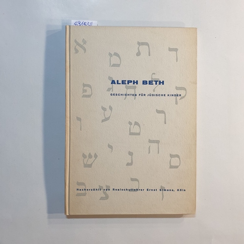 Simons, Ernst  Aleph Beth : Geschichten für jüdische Kinder 