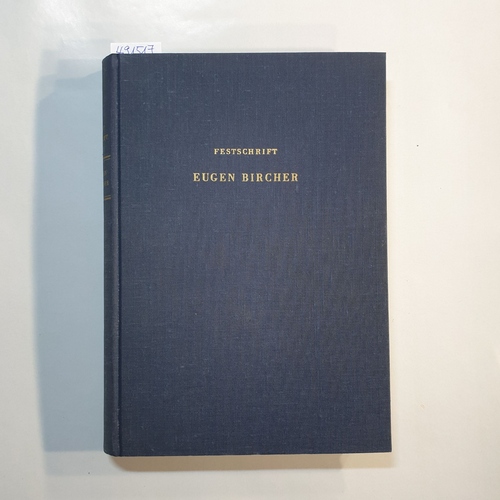 Hemmeler, Hans [Hrsg.]  Festschrift, Eugen Bircher 