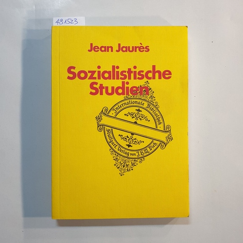 Jaurès, Jean  Sozialistische Studien 