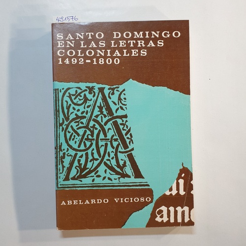 Abelardo Vicioso  Santo Domingo en las letras coloniales (1492-1800) 