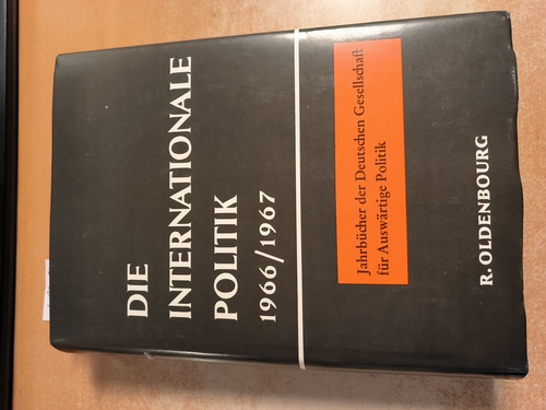 Dietrich Mende, Kari Carstens, u.a.  Die Internationale Politik 1966-1967. Jahrbücher  des Forschungsinstituts der Deutschen Gesellschaft für Auswärtige Politik 