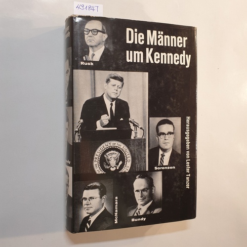 Kennedy, John F.  Die Männer um Kennedy 