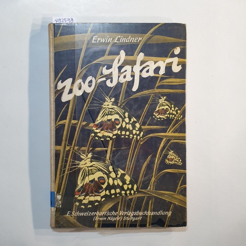 Lindner, Erwin  Zoo-Safari : Bericht d. Dt. Zoologischen Ostafrika-Expedition 1951/1952 (Gruppe Stuttgart) 