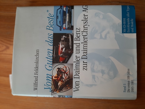 Feldenkirchen, Wilfried  Vom Guten das Beste: Geschichte der Daimler Benz AG 