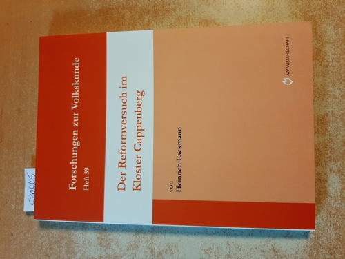 Lackmann, Heinrich  Der Reformversuch im Kloster Cappenberg unter Kurfürst und Fürstbischof Ferdinand von Bayern (=Forschungen zur Volkskunde 59) 