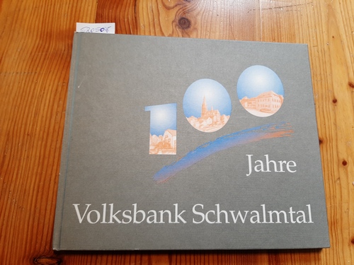 Manfred A. Jülicher (Text)  100 Jahre Volksbank Schwalmtal ; (Festschrift zum 100-jährigen Bestehen der Volksbank Schwalmtal eG 1894 - 1994) 