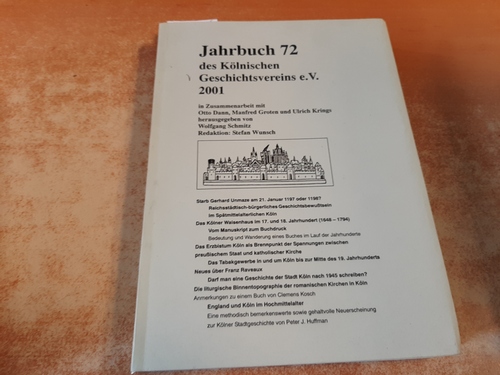 Schmitz, Wolfgang (Hrsg.)  Jahrbuch 72 des Kölnischen Geschichtsvereins e.V. Jahrbuch 72 / 2001 