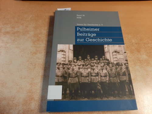 Holger Tadsen  Pulheimer Beiträge zur Geschichte und Heimatkunde (Band 30, Jahresgabe 2006) 