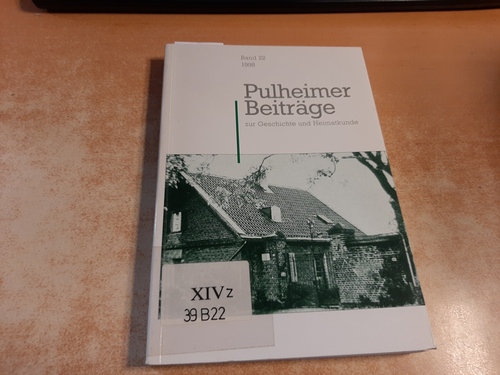 Hermann Daners (Schriftleitung)  Pulheimer Beiträge zur Geschichte und Heimatkunde (Band 22, Jahresgabe 1998) 