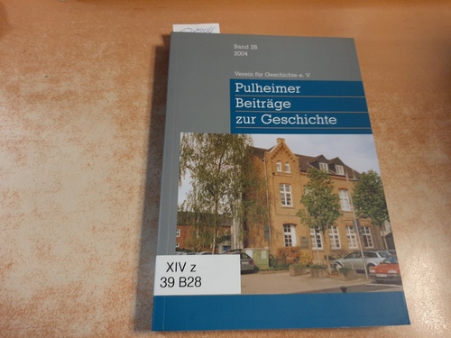 Hermann Daners (Schriftleitung)  Pulheimer Beiträge zur Geschichte und Heimatkunde (Band 28, Jahresgabe 2004) 