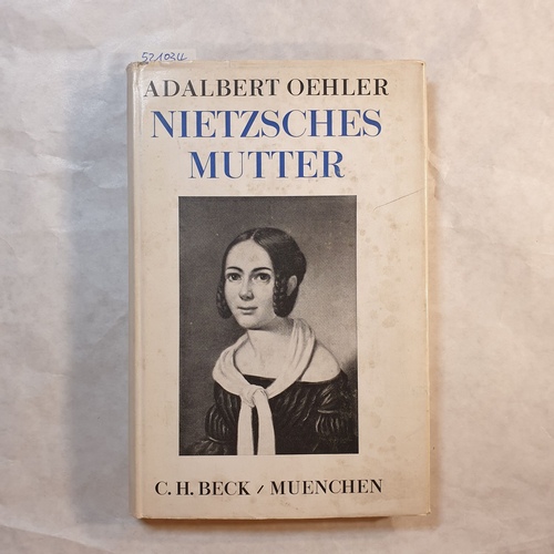 Dehler, Adalbert  Nietzsches Mutter 