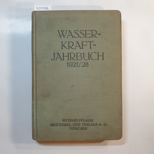 Dantscher K. (Hrsg.)  Wasserkraft-Jahrbuch 1927/28 (3. Jahrgang) 