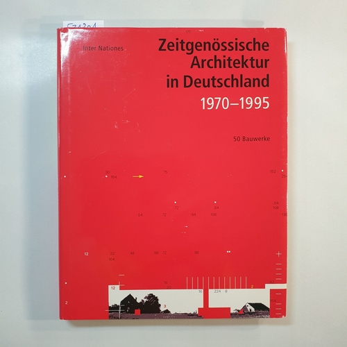 Bruyn, Gerd de   Zeitgenössische Architektur in Deutschland 1970 - 1995 : 50 Bauwerke. Mit einem Vorw. von Wilfried Wang und einem Essay von Gerd Zimmermann 