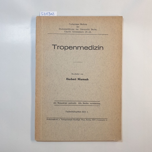 Herbert Niemsch  Tropenmedizin (Fachgruppe Medizin d. studentführung d. Uni. Berlin. charite, Schumannstr. 20-21) 