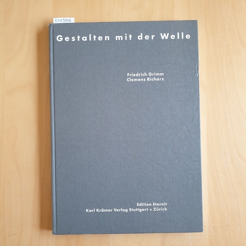 Friedrich Grimm und Clemens Richarz  Gestalten mit der Welle 