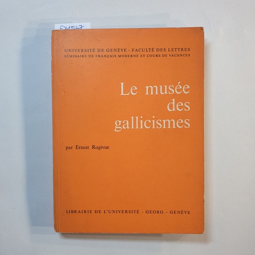 Rogivue, Ernest  Le Musée Des Gallicismes 