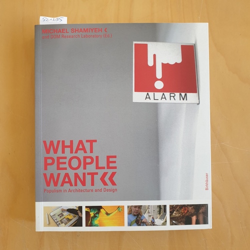 Shamiyeh, Michael (Hrsg.)  What people want : populism in architecture and design 