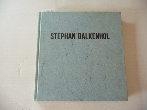 Balkenhol, Stephan und Wilhelm Bojescul  Stephan Balkenhol : Skulpturen u. Zeichn. 6. Februar - 15. März 1987, Kunstverein Braunschweig / (Ausstellung u. Katalog: Wilhelm Bojescul) 