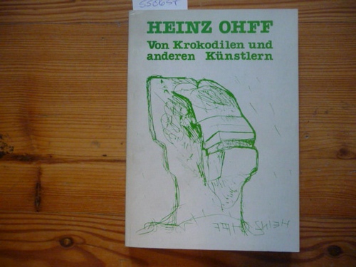 Ohff, Heinz  Von Krokodilen und anderen Künstlern - 30 Kritiken aus 20 Jahren 