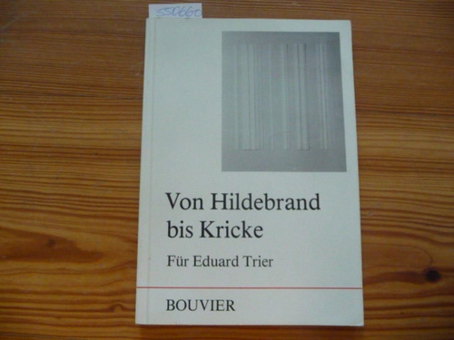 Valstar-Verhoff, Arta [Hrsg.]  Von Hildebrand bis Kricke : Beiträge zur Kunst des 19. und 20. Jahrhunderts ; Schülergabe für Eduard Trier zum 7. Februar 1985 