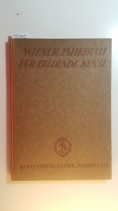 Tietze, Hans (Hrsg.)  Wiener Jahrbuch für bildende Kunst. Die bildenden Künste V. Jahrgang 