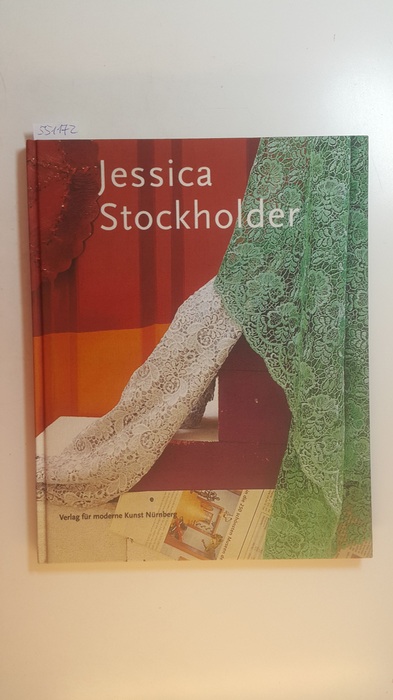 Wäspe, Roland [Hrsg.] ; Bitterli, Konrad ; Stockholder, Jessica [Ill.]  Jessica Stockholder, Vortex in the play of theater with real passion : (anlässlich der Ausstellung Jessica Stockholder - Mary Heilmann (Gemälde aus der Sammlung Hauser und Wirth) im Kunstmuseum St. Gallen, 18. März bis 25. Juni 2000) 