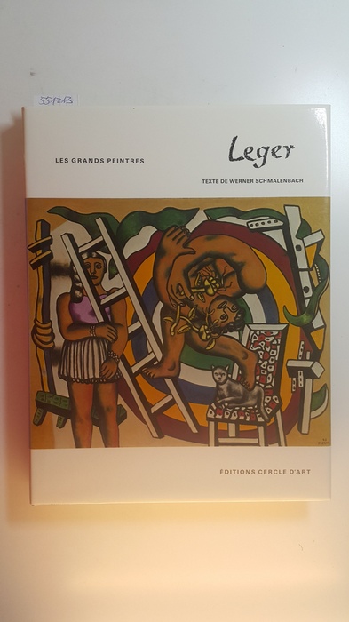 Werner Schmalenbach [Text]  Fernand Léger. Les Grands Peintres 