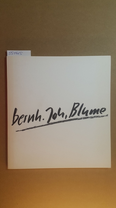 Blumes, Bernhard Johannes  BERNH. JOH. BLUME: Zeichnungen 1968-1974. Nov.-Dec. 1985. 