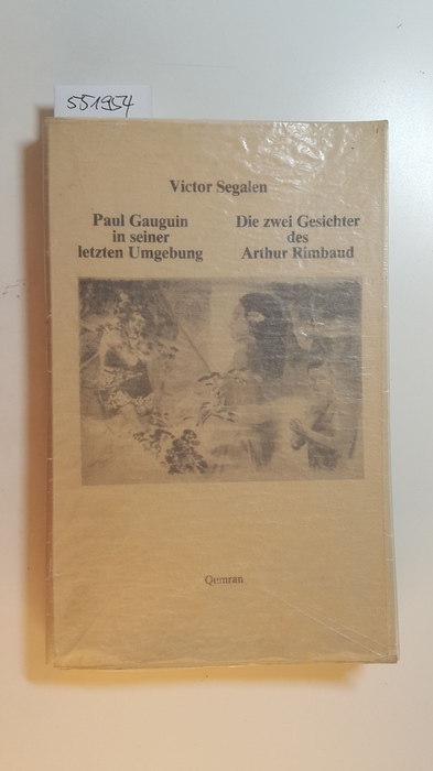 Segalen, Victor ; Bitter, Rudolf von [Übers.]  Paul Gauguin in seiner letzten Umgebung 