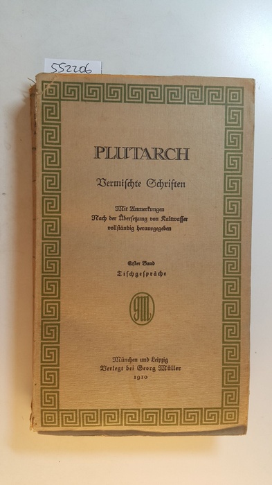 Plutarchus  Plutarchus: Vermischte Schriften. Bd. 1.,Tischgespräche 