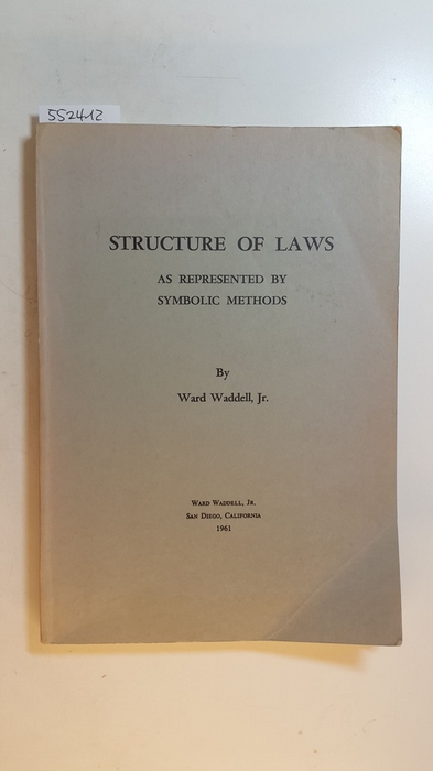 Waddell, Jr., Ward  Structure of Laws as Represented by Symbolic Methods 