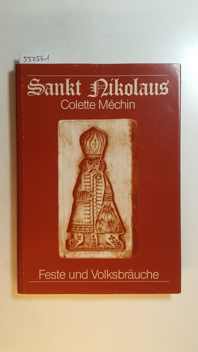 Méchin, Colette  Sankt Nikolaus : Feste u. Brauchtum in Vergangenheit u. Gegenwart 