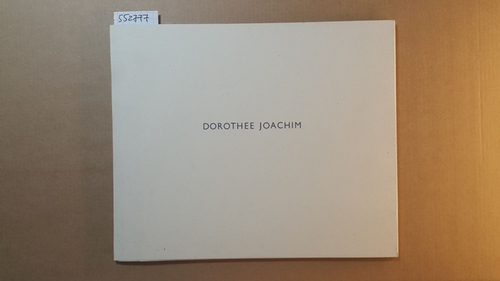 Diverse  Dorothee Joachim, Ausstellungskatalog, Verein für aktuelle Kunst/Ruhrgebiet e.V., Oberhausen 