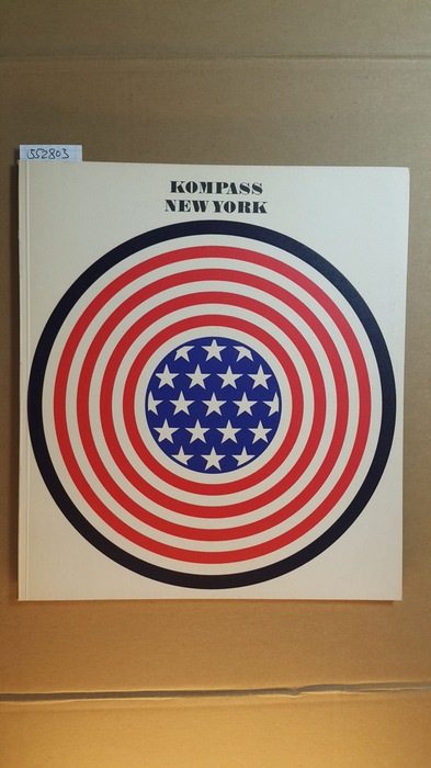 Diverse  Kompass New York. Malerei nach 1945 aus New York. Frankfurter Kunstverein 30. Dezember 1967 bis 11. Februar 1968 