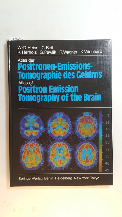 Heiss, Wolf-Dieter  Atlas der Positronen-Emissions-Tomographie des Gehirns = Atlas of positron emission tomography of the brain 