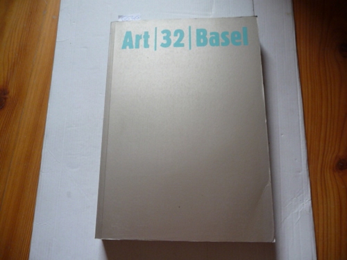 Diverse  Art 32 Basel - The Art Fair 13.-18.6.2001. Art Basel 