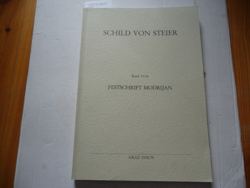 Diverse  Schild von Steier. Beiträge zur steirischen Vor- und Frühgeschichte und Münzkunde. Herrn Universitätsprofessor Dr. Walter Modrijan zum 65. Geburtstag dargebracht von Kollegen, Freunden und Mitarbeitern. Band 15/16; 1978/1979 