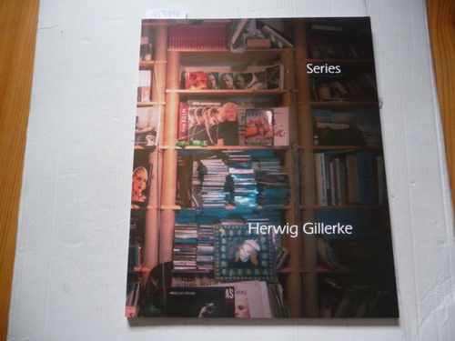 Gillerke, Herwig, Carsten Ahrens Neues Museum Weserburg, Carsten Ahrens, Joachim Kreibohm Herausgeber der Kunstzeitschrift Artist, Joachim Kreibohm  Herwig Gillerke: Series 