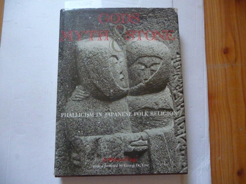 Czaja, Michael  Gods of myth and stone : phallicism in Japanese folk religion 