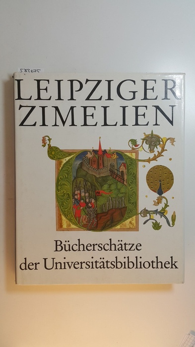 Debes, Dietmar [Hrsg.] ; Herre, Volkmar [Ill.]  Leipziger Zimelien : Bücherschätze der Universitätsbibliothek 