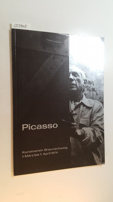 Diverse  Picasso : Kunstverein Braunschweig - 1. März - 7. April 1974. 