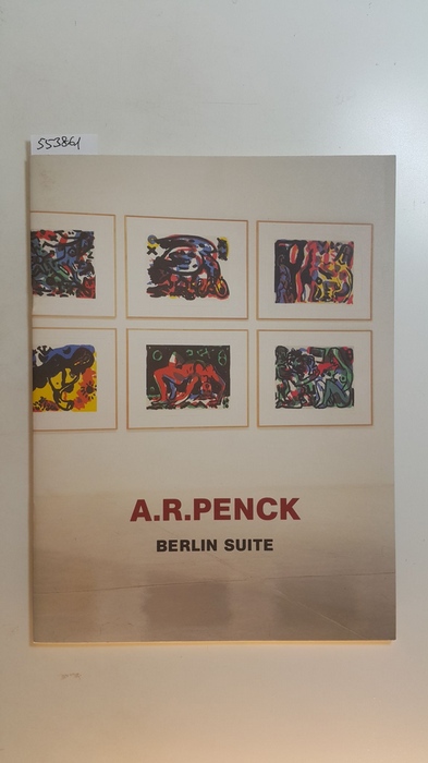 A. R. Penck  A. R. Penck: Berlin Suite 