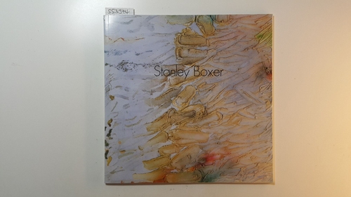 Diverse  Stanley Boxer. Bilder. 29.09 - 10.11.1990. Galerie Wentzel Köln 
