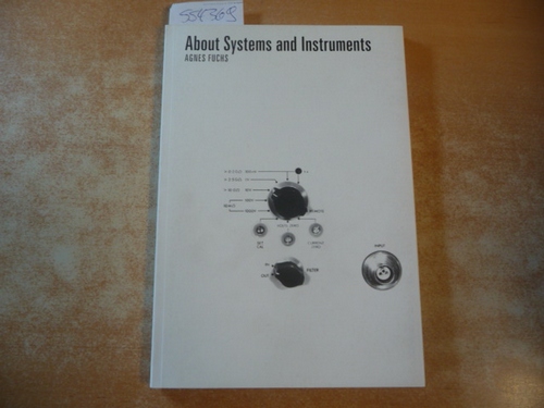 Agnes Fuchs  About Systems and Instruments 