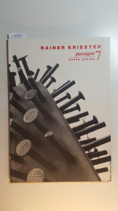 Diverse  Rainer Kriester. Zeichen und Metaphern, 15.11.1991 - 1.2.1992, (Passagen ; 7) 