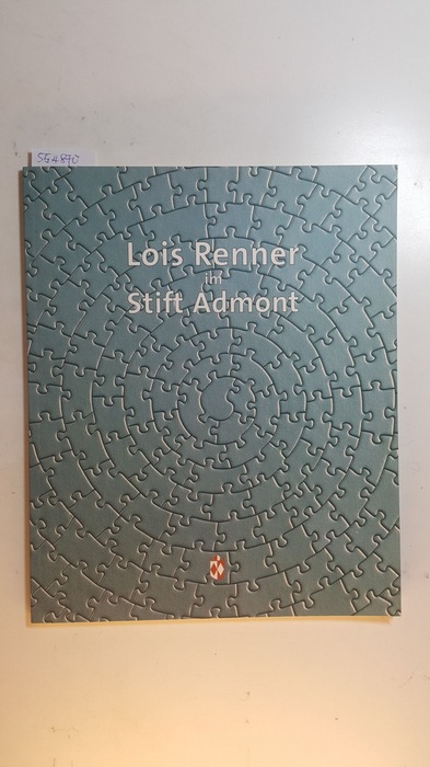 Braunsteiner, Michael (Herausgeber) ; Renner, Lois (Illustrator)  Lois Renner im Stift Admont 