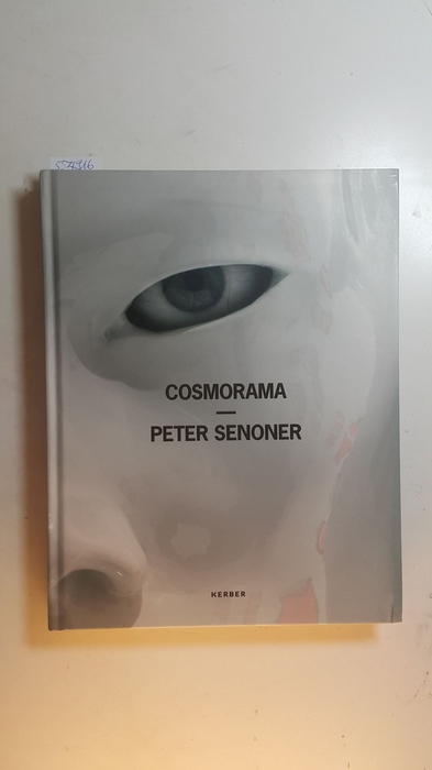 Steger, Judith (Herausgeber) ; Senoner, Peter (Illustrator)  Cosmorama : Peter Senoner ; (anlässlich der Ausstellung: Peter Senoner - Cosmorama, 18.09. - 16.11.2008, Landesgalerie Linz) 