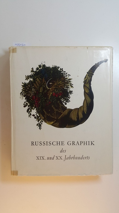 Schmidt, Werner [Verfasser]  Russische Graphik des XIX. (neunzehnten) und XX. (zwanzigsten) Jahrhunderts : eine Berliner Privatsammlung 