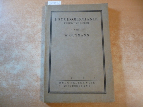 Gutmann, Willi  Psychomechanik ; Freud u. Semon 